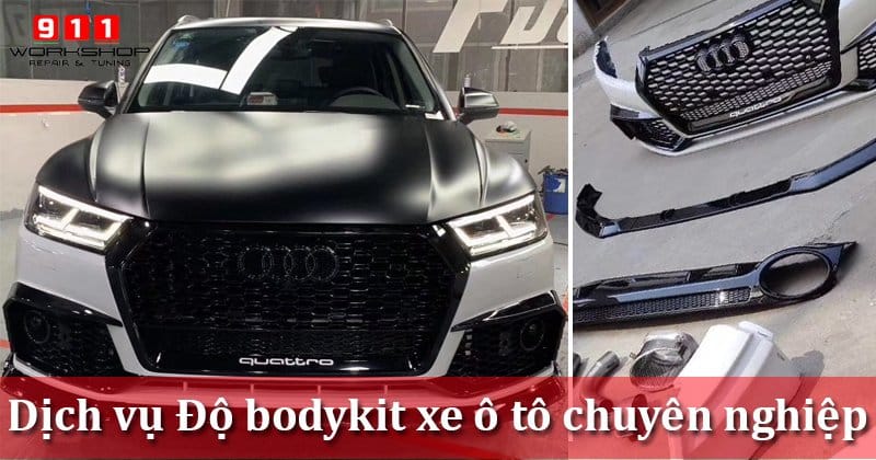 Độ bodykit xe ô tô là gì? Ở đâu tốt nhất tại Hà Nội? Chi phí? 51 độ bodykit xe ô tô