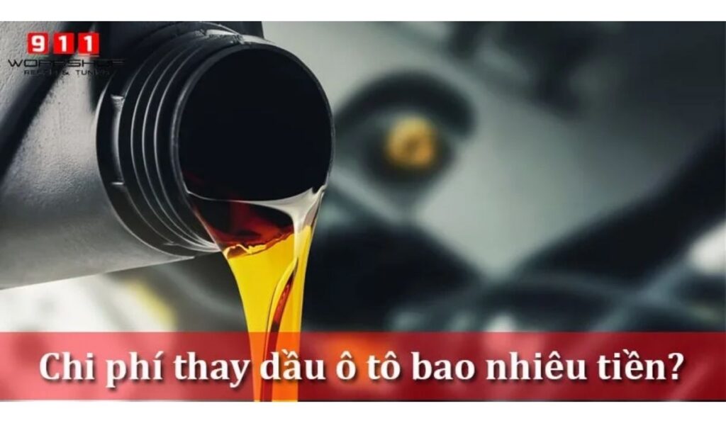 Bảng giá thay dầu nhớt xe ô tô mới nhất hiện nay tại Hà Nội