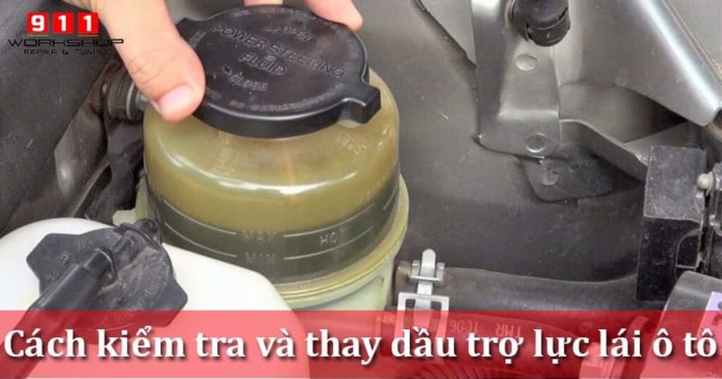 Thay dầu trợ lực lái ô tô tại Hà Nội: Cách kiểm tra, Bảng giá và Cách thay