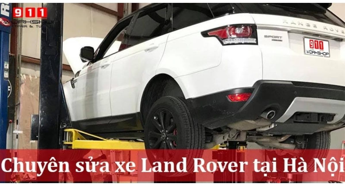 Gara sửa xe Land Rover tại Hà Nội