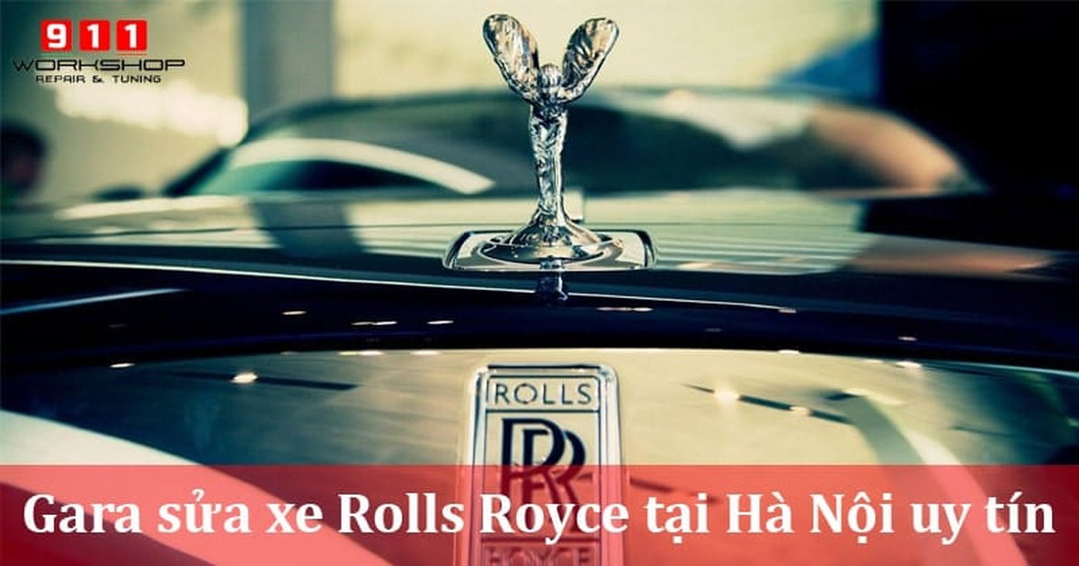 Sửa xe Rolls Royce
