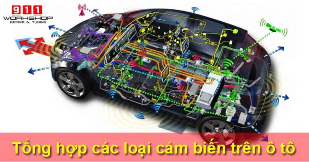 Tổng hợp các loại cảm biến trên ô tô cần biết và hướng dẫn kiểm tra chi tiết