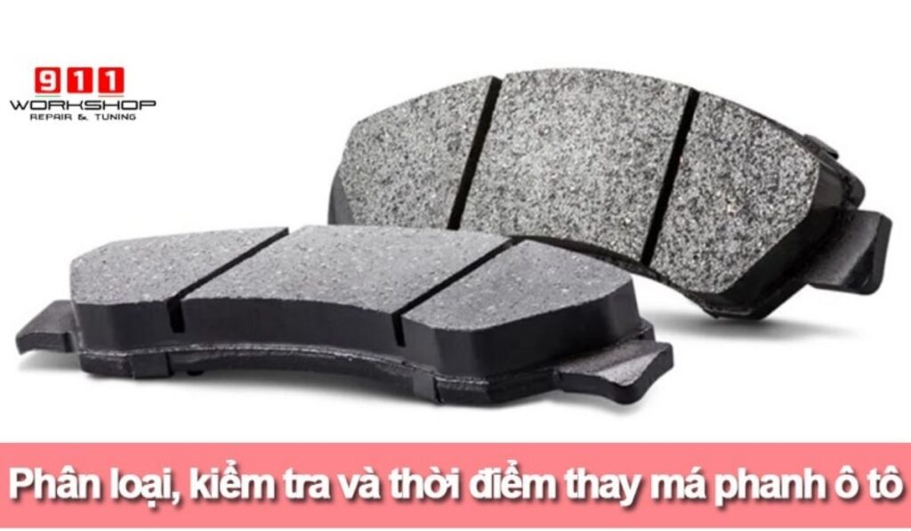 Dịch vụ thay má phanh ô tô chính hãng, giá tốt tại Hà Nội